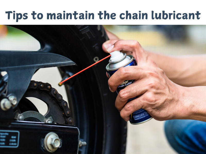 Tips to maintain chain lubricant 