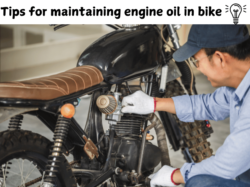 Tips for maintaining Engine oil 